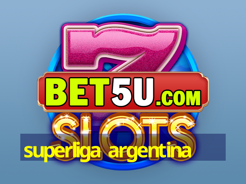 superliga argentina